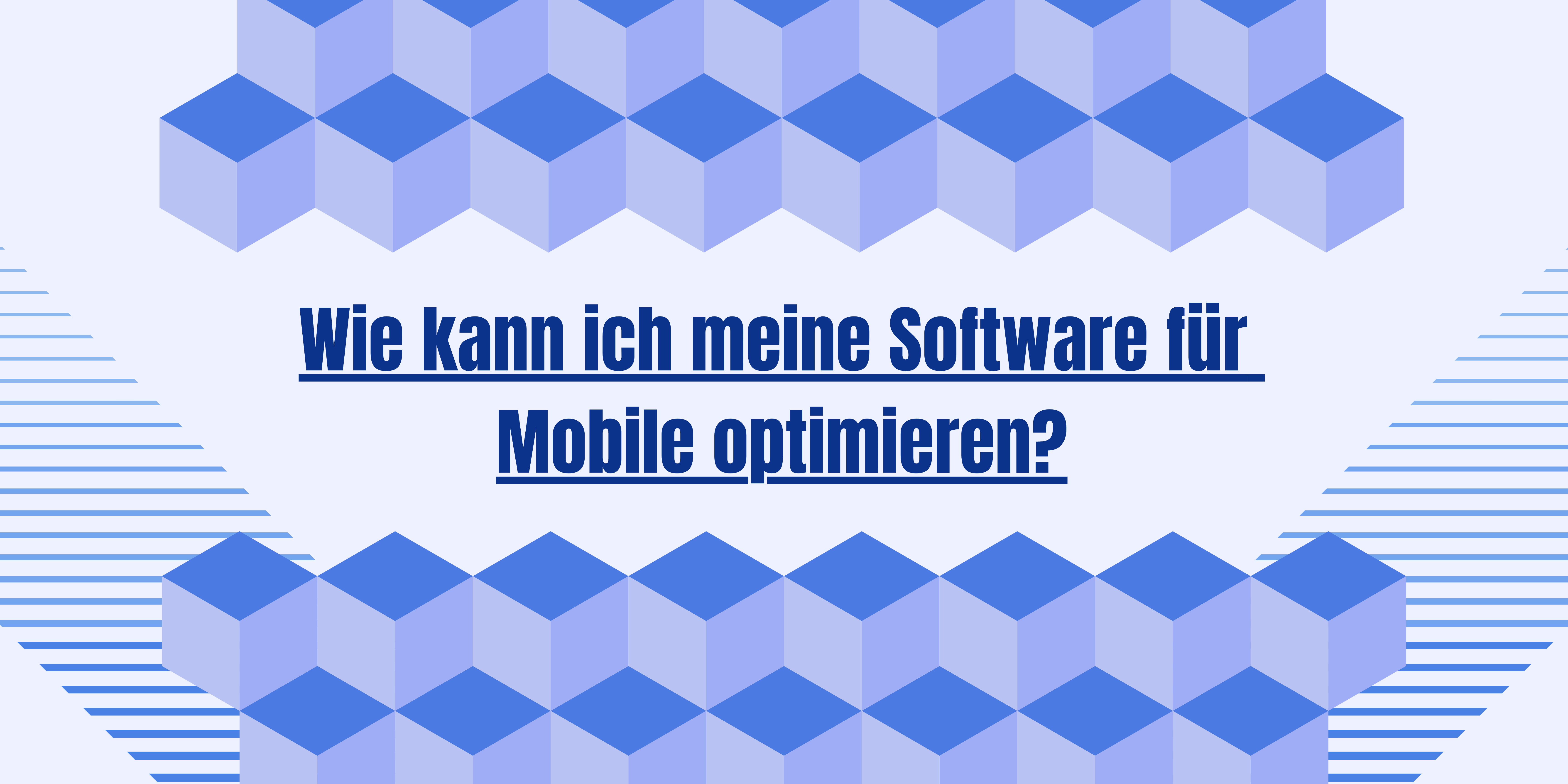 Wie kann ich meine Software für mobile Geräte optimieren?